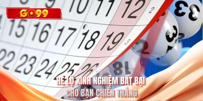 Hé lộ kinh nghiệm bất bại cho bạn chiến thắng