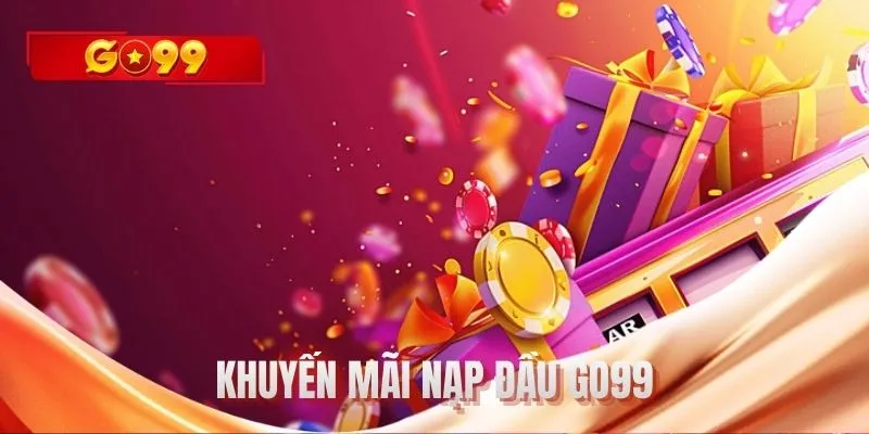 Khuyến mãi nạp đầu GO99