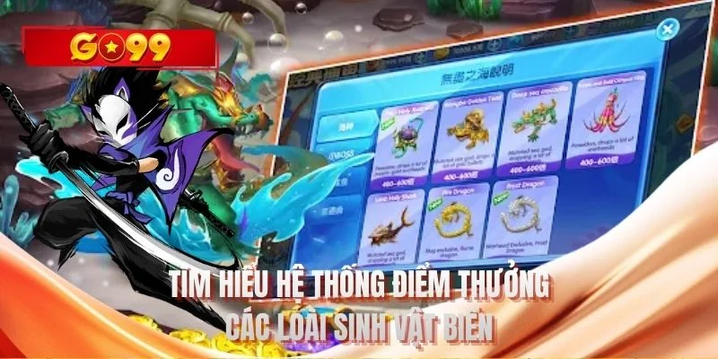 Tìm hiểu hệ thống điểm thưởng các loài sinh vật biển